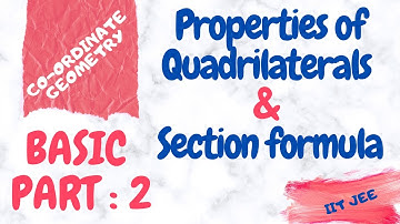 Basic (Part :-2) | Coordinate Geometry | Properties of Quadrilaterals | Section Formula | IIT-JEE |