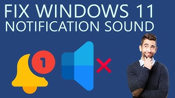 How to Fix Notification Sound Not Working on Windows 11?