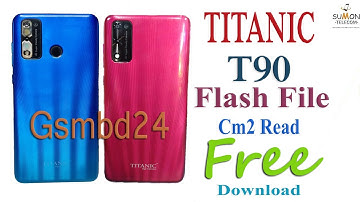 titanic t90 flash file without password FREE Download Hang Logo Dead Recovery LCD Fix Cm2 Read & pac