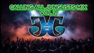 JUNGLE JIM, CALLING ALL JUNGLIST MIX VOL 2 #jungle #dnb #drumandbass #rave #dj #junglevibes
