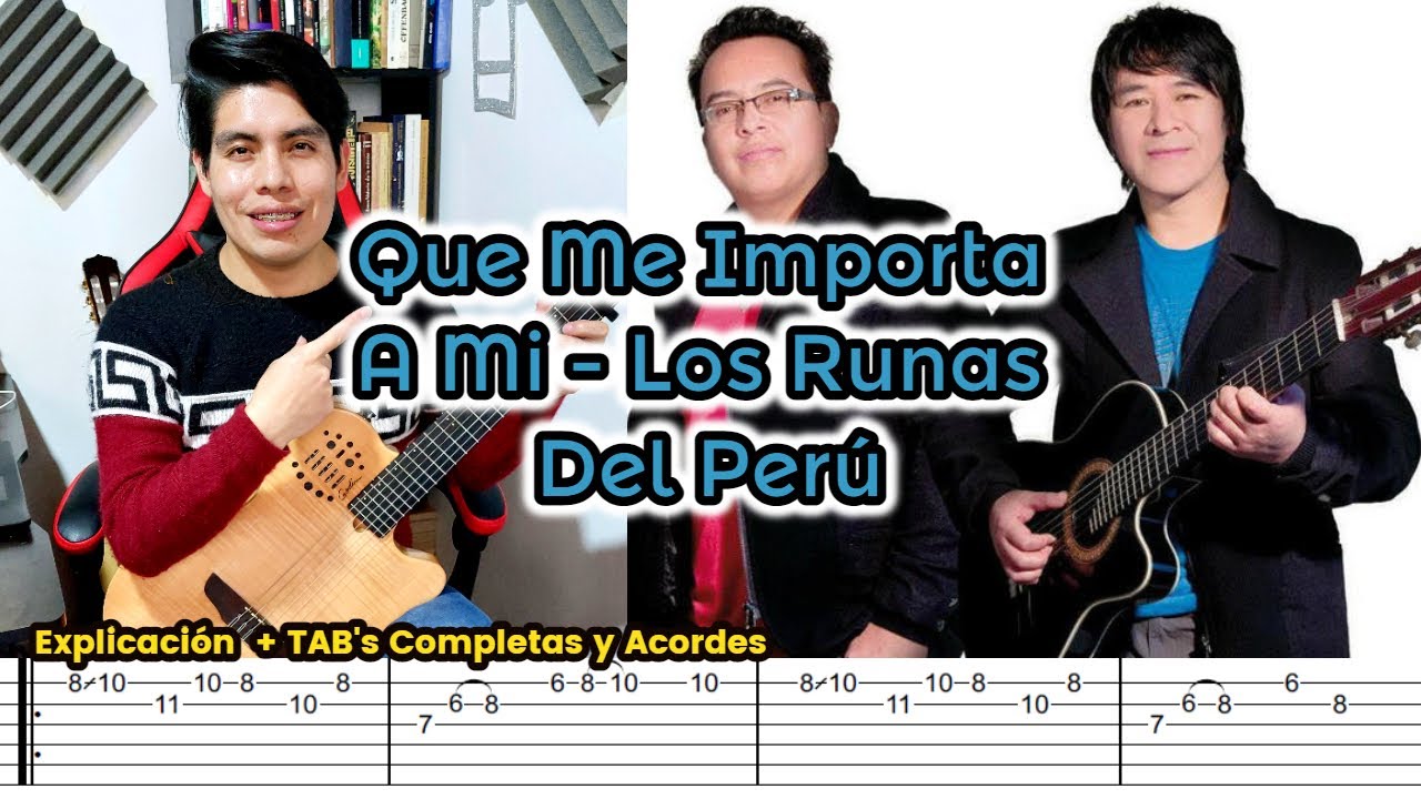 Como Tocar QUE ME IMPORTA A MI - Los Runas Del Perú [Explicación + TAB's Completas]