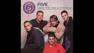 Five – Until The Time Is Through (Cutfather & Joe Alternate Remix)