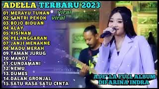 Adella difarina Indra  santri pekok  full album terbaru 2023