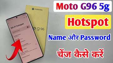 How to change Hotspot password in Moto g96 5g/How to change Moto g96 hotspot password
