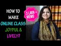 How to make online class interesting | Tips to make online class joyful for primary students