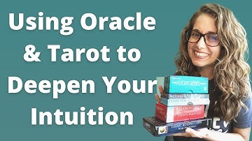 How to use oracle and tarot cards for your intuition