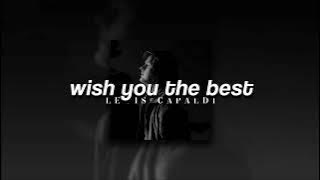 Download lagu Lewis Capaldi, Wish You The Best | slowed reverb |