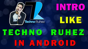 How To Make Intro Like Techno Ruhez In Android | Intro In KinemasterAndroid App | youtube beginners