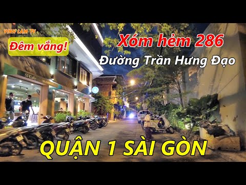 Video Đi bộ Xóm hẻm 286 Trần Hưng Đạo Quận 1 Sài Gòn - youtube