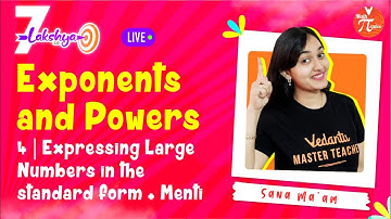 Exponents and Powers L4 [Expressing Large Numbers In The Standard Form & Menti] Class 7 Maths🏴‍☠️
