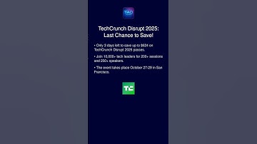 TechCrunch Disrupt 2025: Last Chance to Save!