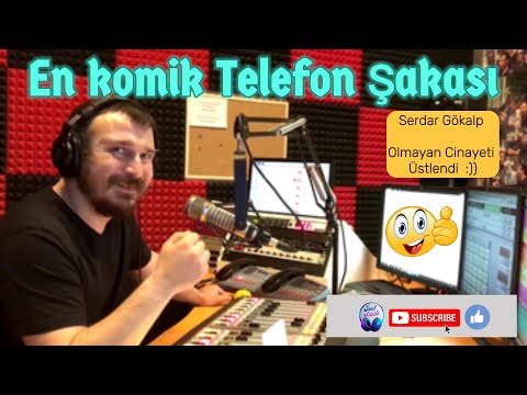 Serdar Gökalp / Güldüren Telefon Şakası - Olmayan Cinayeti Üstlendi