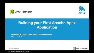 Building Your First Apache Apex (Next Gen Big Data/Hadoop) Application