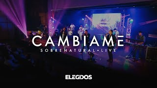 Cámbiame - Sobrenatural Live | Grupo Elegidos