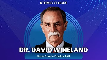 "Atomic Clocks" - A Lecture || Dr. David J. Wineland || Nobel Laureate