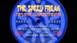 The Speed Freak - Never Surrender (Wendy Lost Cont