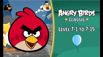 Angry Birds Classic Danger Above Level 7-1 to 7-15