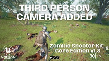 BIGGEST UPDATE YET! Zombie Shooter Kit: Gore Edition v1.3 - Third-Person Camera Added - UE5