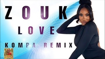 KOMPA ZOUK MIX 2023 | THE BEST OF KOMPA ZOUK MIXED BY DJ NANGO