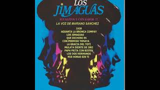 Los Jimaguas - Aguanta la Bronca Compay (Canta Mariano Sanchez)