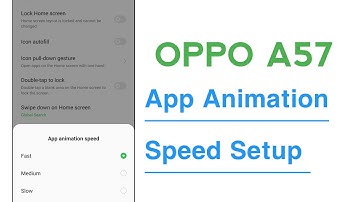 OPPO A57 App Animation Speed Setup