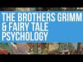01   The Brothers Grimm & Fairy Tale Psychology Lecture