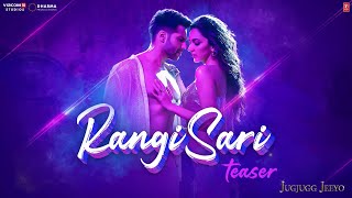 Teaser: RANGISARI | JugJugg Jeeyo | Varun D, Kiara A, Anil K, Neetu K | Kanishk & Kavita