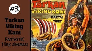 Fantastik Türk Sineması #3 - Tarkan Viking Kanı  \