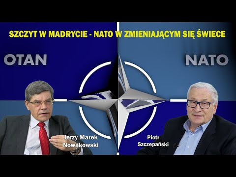 SZCZYT W MADRYCIE - NATO W ZMIENIAJĄCYM SIĘ ŚWIECE