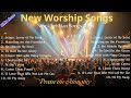 New Worship Songs 2026 Best Christian Songs 2026 Collection Best Praise And Worship Songs