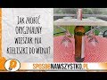 Wieszak Na Kieliszki Do Wina - DIY - Zrób to sam - Stojak Na Kieliszki | Sposób na wszystko