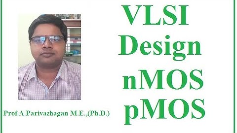 VLSI | Very Large Scale Integration Introduction | nMOS| pMOS |Electronics Engineering| Parivazhagan