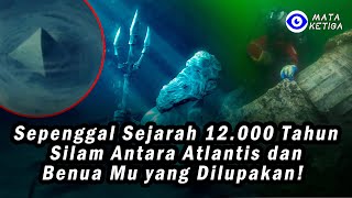 Dendam Antara Atlantis dan Benua Mu? Sepenggal Sejarah 12.000 Tahun Silam yang Dilupakan!