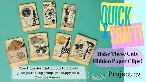 Easiest Hidden Paper Clips Ever! - (A Not So) Quick & Crafty Project #22 