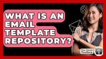 What Is An Email Template Repository? - TheEmailToolbox.com