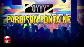 OYYY - PARDISON FONTAINE
