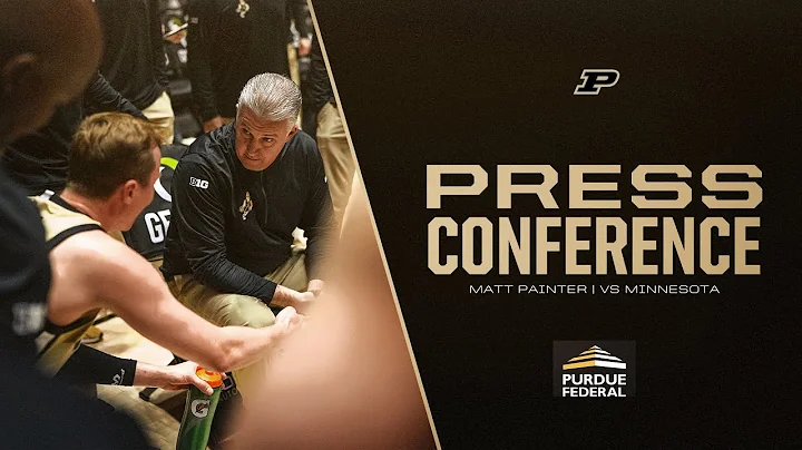 Matt Painter Postgame Press Conference | vs. Minnesota | Purdue Men's Basketball
