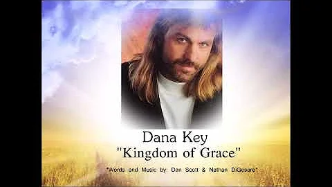 Dana Key:Kingdom of Grace
