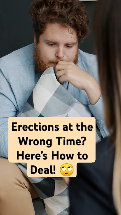 What to do with random erections