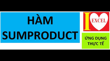HÀM SUMPRODUCT - I LOVE EXCEL !