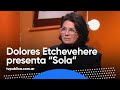 Entrevista a Dolores Etchevehere - Otra Trama