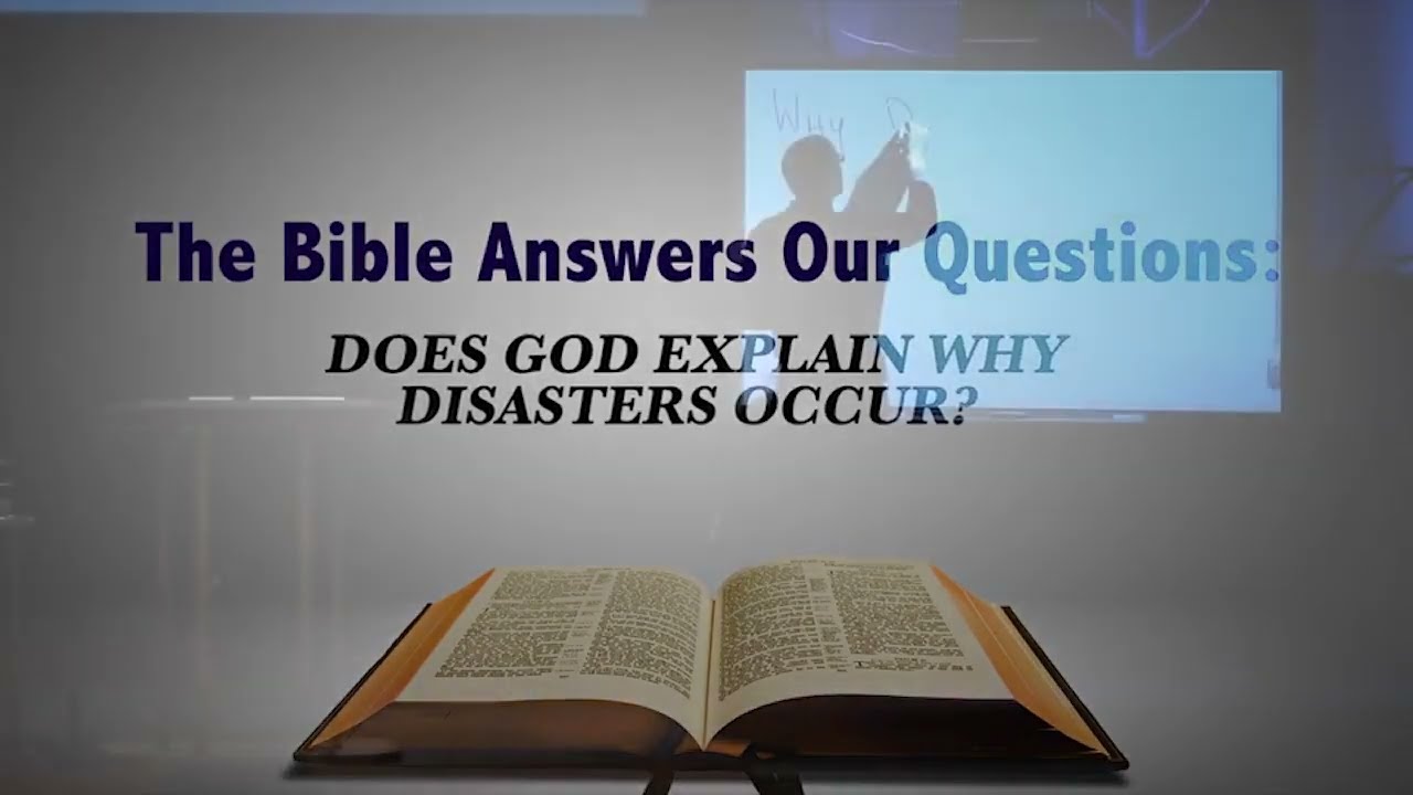 Does God Really Explain Why Disasters Occur & Can We Know His Divine Purposes? : Dr. John Barnett