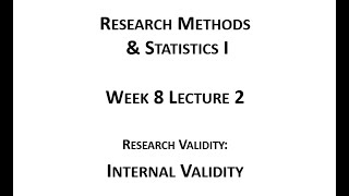 Week08 Lecture 02 Internal Validity