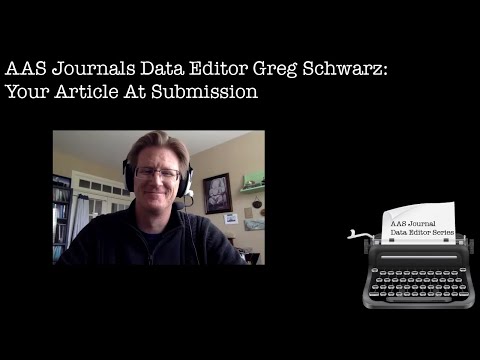 AAS Journals Data Editor Greg Schwarz: Your Article At Submission