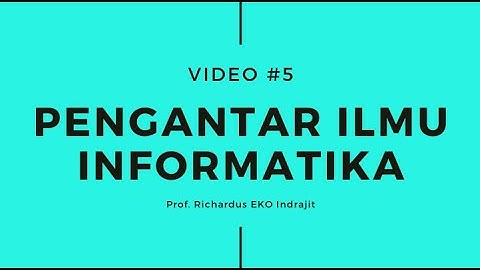 Pengantar Ilmu Informatika #5 (Richardus Eko Indrajit)  Prof EKOJI Channel