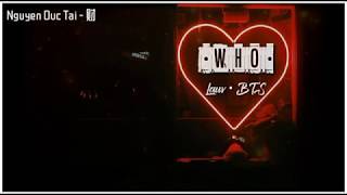 [ Vietsub • Lyrics Video Music | Who - Lauv ft. BTS ]