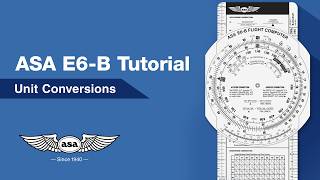 ASA E6B Tutorial 4: Unit Conversions