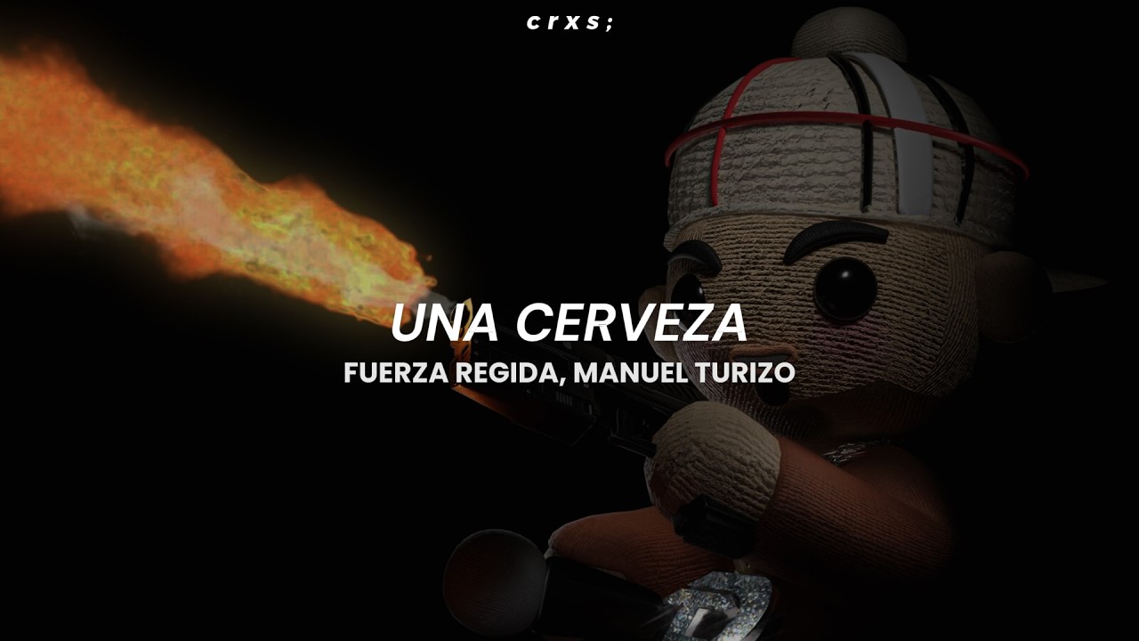 Fuerza Regida, Manuel Turizo - UNA CERVEZA (Letra/Lyrics)