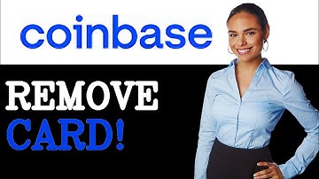 How To Remove Card From Coinbase (2025)