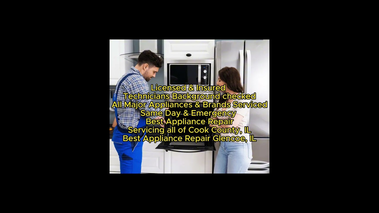 Best Appliance Repair Glencoe, IL 847-957-3807